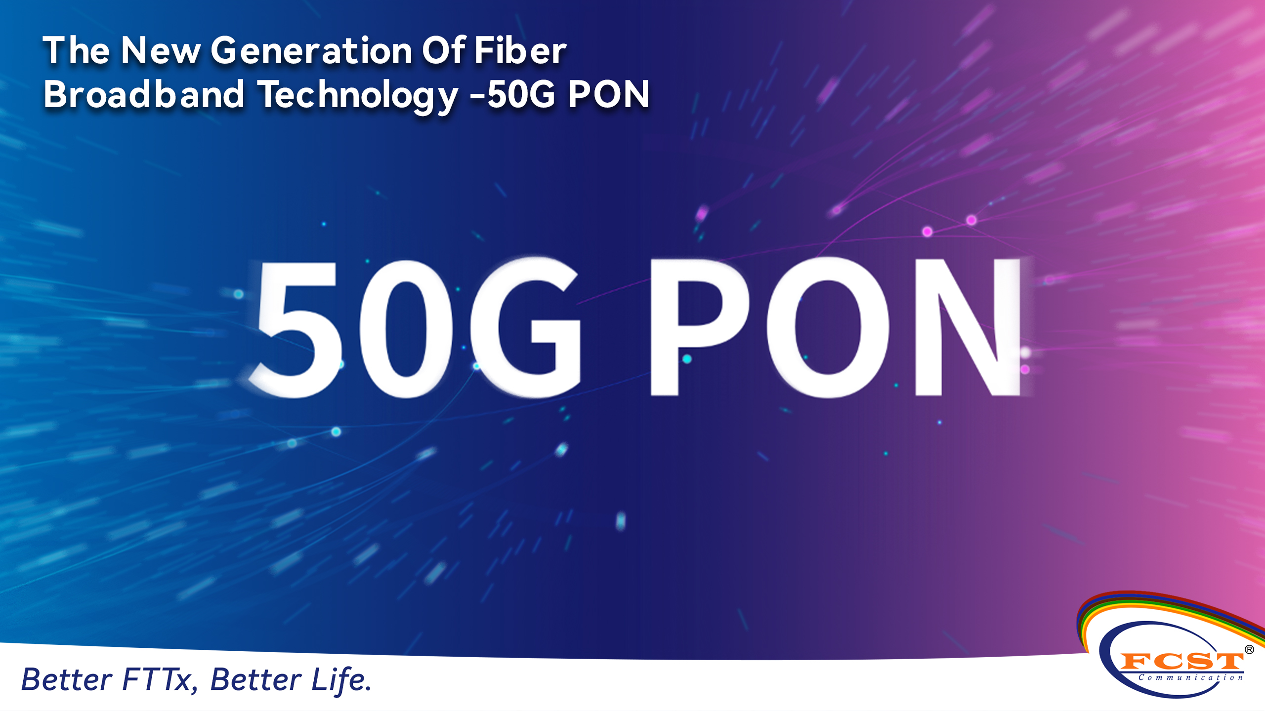 A nova geração de tecnologia de banda larga de fibra - 50G PON