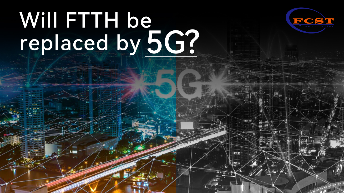 O FTTH será substituído pelo 5G?